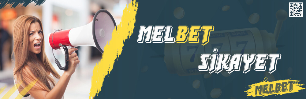 Melbet Şikayet